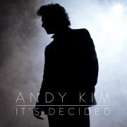 Andy Kim - It's Decided (2015)