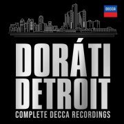 Detroit Symphony Orchestra, Antal Doráti - Doráti in Detroit: Complete Decca Recordings (2023) {18CD Box Set}