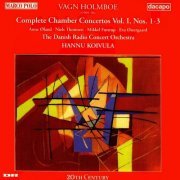 The Danish Radio Concert Orchestra, Hannu Koivula - Vagn Holmboe - Chamber Concertos Vol. 1 (Nos. 1 - 3) (1996)
