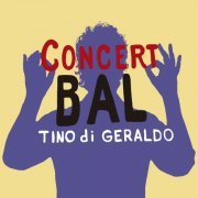 Tino Di Geraldo - Concert Bal (2021) Hi-Res