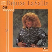 Denise LaSalle - Still Trapped (1990)
