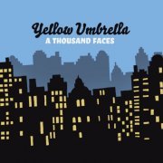 Yellow Umbrella - A Thousand Faces (2010)