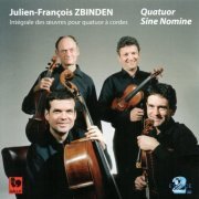 Quartet Sine Nomine - Julien-François Zbinden: Complete Works for String Quartet (2016)