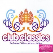 VA - Club Classics: The Greatest Old Skool Anthems Of All Time (2004)