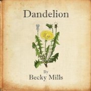 Becky Mills - Dandelion (2016)
