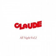 Claude - All Night, Vol. 2 (2019)