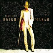 Dwight Yoakam - The Very Best of Dwight Yoakam (2004)