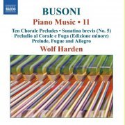 Wolf Harden - Busoni: Piano Music, Vol. 11 (2019) [Hi-Res]
