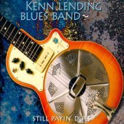 Kenn Lending Blues Band - Still Payin´ dues (2005)