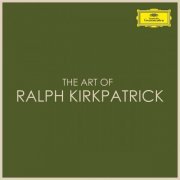 Ralph Kirkpatrick - The Art of Ralph Kirkpatrick (2021)