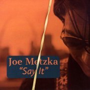 Joe Metzka - Say It (2018)