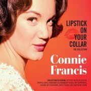 Connie Francis - Lipstick on Your Collar - The Collection (2015)