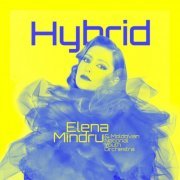 Elena Mindru - Hybrid (2022) [Hi-Res]