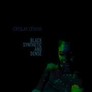 Cirque d'Ess - Black Synthetic And Dense (2021)