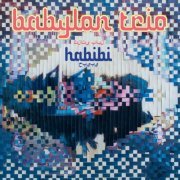 Babylon Trio -  Habibi (2018) [Hi-Res]