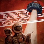 No More Kings - And The Flying Boombox (2009)