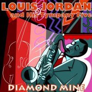 Louis Jordan & His Tympany Five - Diamond Mine (2016)