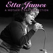 Etta James - Etta James A Mother's Day Collection (2019)