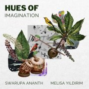 Melisa Yildirim - Hues of Imagination (2023)