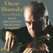 Oscar Shumsky - J.S. Bach, Beethoven & Others: Violin Works (Live) (2023)