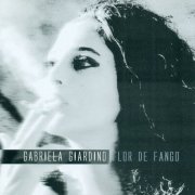 Gabriela Giardino - Flor de Fango (2006; 2018)