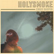 Chris Kasper - Holysmoke (2022)