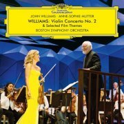 Anne-Sophie Mutter, Boston Symphony Orchestra & John Williams - Williams: Violin Concerto No. 2 & Selected Film Themes (2022) [Hi-Res]