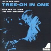 Jack Van Poll, Hein Van De Geyn, Dre Pallemaerts - Tree - Oh In One (1986)