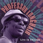 Professor Longhair - Live in Chicago (Live) (2016)