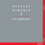 Les Boréades de Montréal - Beatles Baroque II (2002)