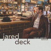 Jared Deck - Head Above Water (2024)