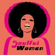 VA - Soulful Women (2021)