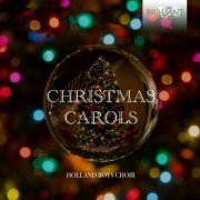 Holland Boys Choir, Netherlands Bach Collegium, Pieter Jan Leusink - Christmas Carols (2023)