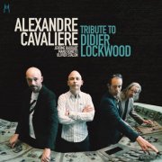 Alexandre Cavalière, Manu Bonetti, Olivier Stalon, Jérôme Baudart - Tribute to Didier Lockwood (2023) [Hi-Res]
