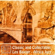 Les Baxter - Classic and Collectable: Les Baxter - Africa Jazz (2015)