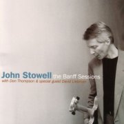 John Stowell - The Banff Sessions (2002)