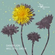 Jane Maximova - Dandelion Will Still Grow (2023) [Hi-Res]