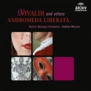 Andrea Marcon, Simone Kermes, Max Emanuel Cencic - Vivaldi: Andromeda Liberata (2004)