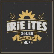 Irie Ites - Cream Of The Crop (2022) [Hi-Res]
