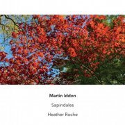 Heather Roche - Martin Iddon: Sapindales (2021)