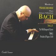 Mordecai Shehori - Mordecai Shehori Plays J.S. Bach, Vol. 2 (2015)