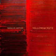 Yellowjackets - Parallel Motion (2022) [Hi-Res]