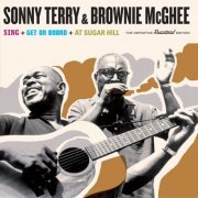 Sonny Terry & Brownie McGhee - Brownie Mcghee & Sonny Terry Sing + Get on Board + at Sugar Hill (Bonus Track Version) (2016)