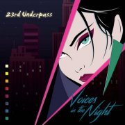 23rd Underpass - Voices In The Night / Faces (2019)