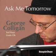 George Colligan - Ask Me Tomorrow (2014) CD Rip