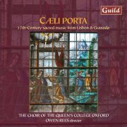 Choir of the Queen's College, Oxford - Caeli porta: 17th Century Sacred Music from Lisbon & Granada (2008)