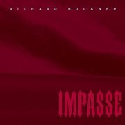 Richard Buckner - Impasse (Deluxe Reissue) (2017)