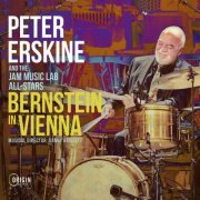 Peter Erskine and the JAM Music Lab All-Stars - Bernstein in Vienna (Live) (2024)