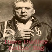 Dave Dudley - Rollin' Rig (2021)