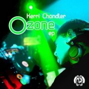 Kerri Chandler - Ozone EP (2011)